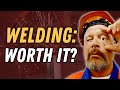 Should You Become a Welder?