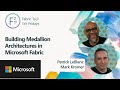 Scalable Medallion Architectures in Fabric | Ep. 21 | PM