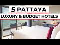 Top 5 Best Hotels In Pattaya - Cheap To Luxury Rooms