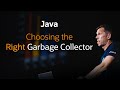 Garbage Collection in Java: Choosing the Correct Collector