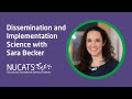 Dissemination and Implementation Science with Sara Becker