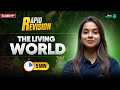 The Living World Biology Class 11 Chapter-1 | 11th Bio Full Ch-1 in 8 Mins | Rapid Revision Series