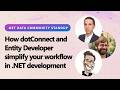.NET Data Community Standup: How dotConnect + Entity Developer simplify your workflow