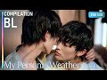 When Love Gets Messy: Sweet and Chaotic Moments of My Personal Weatherman | COMPILATION [ENG SUB]
