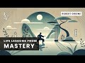 Life lessons from Mastery by Robert Greene