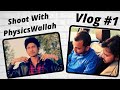 Vlog 1 : Out For Shoot Ft. Physicswallah Alakh Pandey II Alakh Ko चाहिए सरकारी JOB