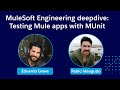 VirtualMuleys #51- MuleSoft Engineering MUnit and testing MuleApps