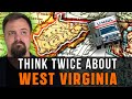 AVOID Moving to West Virginia - UNLESS you can handle these 5 things