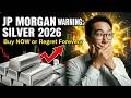 JP MORGAN WARNING: Silver in 2026 – Buy NOW or Regret Forever?
