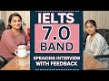 IELTS 7.0 Band Speaking Interview With Feedback
