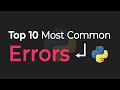 Top 10 Most Common ERRORS In Python (And How To FIX Them)