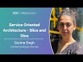 Service Oriented Architecture - Slice and Dice - Garima Singh - NDC Melbourne 2025