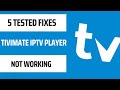 🚨 Tivimate IPTV Player Not Working? Here Are 5 Tested Fixes! 🛠️