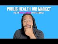 Navigating the Public Health Job Market (As An Early Career Professional)