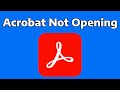 How To Fix the Adobe Acrobat Reader DC Not Opening Error in Windows