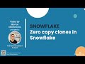 Zero copy clones in Snowflake