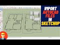 How to import AutoCAD files in SketchUp