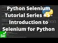 Python Selenium Tutorial Series #1 - Introduction to Selenium for Python