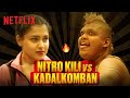 Nitro Kili ULTIMATE Showdown With Kadalkomban | Chatha Pacha | Netflix India
