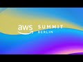 AWS Summit Berlin 2023 Keynote