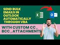 Send Bulk E-Mails From Outlook Using Excel VBA | With Attachments, CC, BCC |