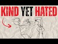 6 Reasons People Hate You Even When You're Kind to Them