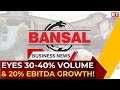 Bansal Wire Breaks Records! Highest Ever Volumes, 40% Growth Target \u0026 Cash Flow Pivot | ET Now