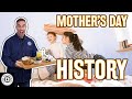 History of Mothers Day - Origins and Interesting Facts | Dad University