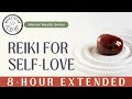8-Hour | Reiki for Self-Love | Mental Health Series