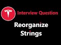 Reorganize String - Tesla Interview Question - Leetcode 767 - Python