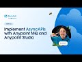 How to Implement AsyncAPIs with Anypoint MQ and Anypoint Studio