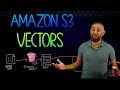 NEW!! Amazon S3 Vectors - Vector Storage