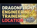 Dragonflight Engineering Trainer Location WoW Dragon Isles