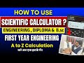 HOW TO USE SCIENTIFIC CALCULATOR ?| COMPLETE TUTORIAL |ENGINEERING|DIPLOMA|B.Sc|PRADEEP GIRI SIR