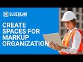 Bluebeam Revu | How to Create Spaces for Markup Organization