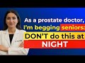 As a PROSTATE DOCTOR, I WARN SENIORS: this habit enlarges your prostate!