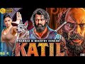 Katil (2025) Parbhas,Keerthy Suresh |New Releases South Indian movies |South Action Movie (2025)