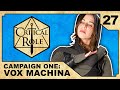 The Path to Whitestone | Critical Role: VOX MACHINA | Episode 27
