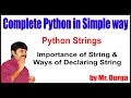 Python Strings ||  Importance of String and Ways of Declaring String ||  by Durga Sir
