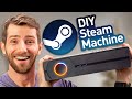 I Couldn't Wait! I Made My Own DREAM Steam Machine