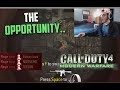 THE OPPORTUNITY.. (CoD4 PC)