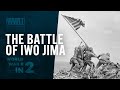 The Battle of Iwo Jima | WWII In 2