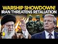 US vs Iran: Tehran's Fierce Response To Trump's 2nd Warship Deployment | WION Originals