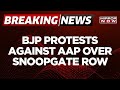 Breaking News | BJP Stages Massive Protest Against AAP On Delhi Snoopgate Row | Latest Updates