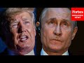 'This Could Lead To World War III': Trump Details How To Deal With Putin After Ukraine Invasion