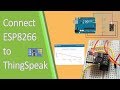 Connect ESP8266 to ThingSpeak | Using AT Commands | IoT Basics