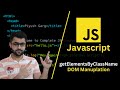 Get Elements By Class Name in Javascript - DOM Manipulation