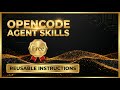 How OpenCode Agent Skills Let You Build AI Workflows Once and Reuse Forever | AI | AI Agent | LLM