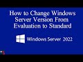 Upgrade Windows Server 2022 Evaluation to Standard | Convert Windows Server Full Version