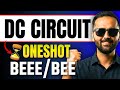 DC Circuit | ONESHOT | BEEE/BEE | Pradeep Giri Sir
